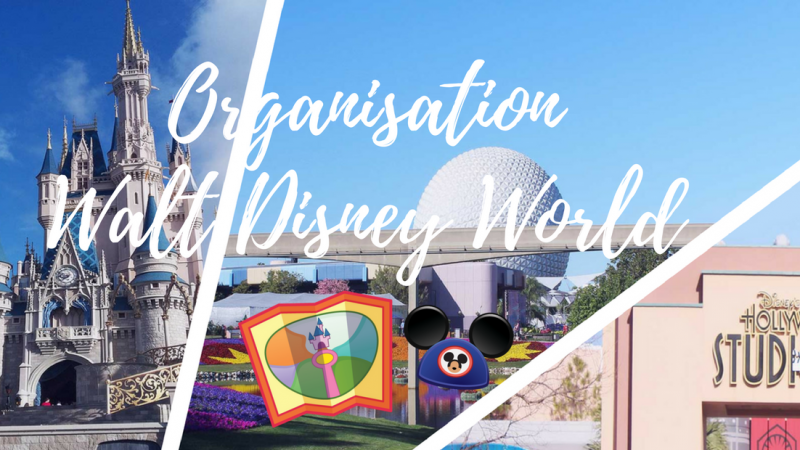 Walt Disney World : Organisation et conseils de voyage